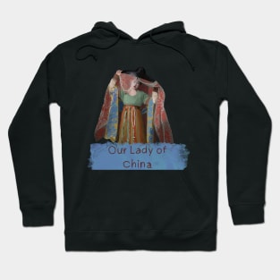 Our Lady Of China Hoodie